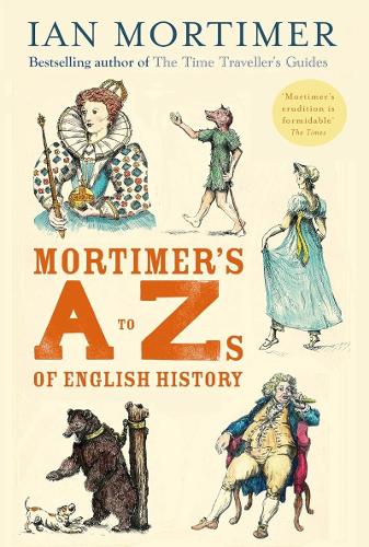Паперова книга «Mortimer's A to Zs of English History», автор Іен Мортімер - фото №1