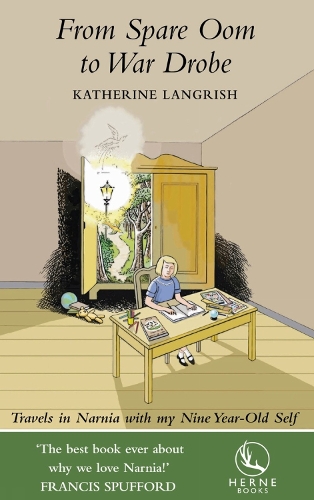 Бумажная книга «From Spare Oom to War Drobe: Travels in Narnia with my Nine-Year Old Self», автор Кэтрин Лэнгриш - фото №1