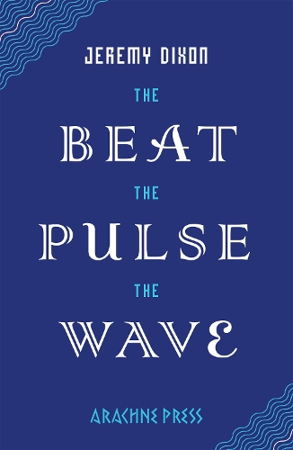 Бумажная книга «The Beat the Pulse the Wave», автор Джереми Диксон - фото №1