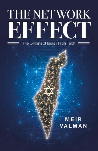 Бумажная книга «The Network Effect: The Origins of Israeli High Tech», автор Меир Валман - фото №1