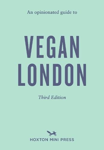 Бумажная книга «An Opinionated Guide to Vegan London: Third Edition», автор Эмми Уоттс - фото №1