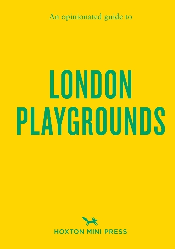Бумажная книга «An Opinionated Guide to London Playgrounds», автор Эмми Уоттс - фото №1