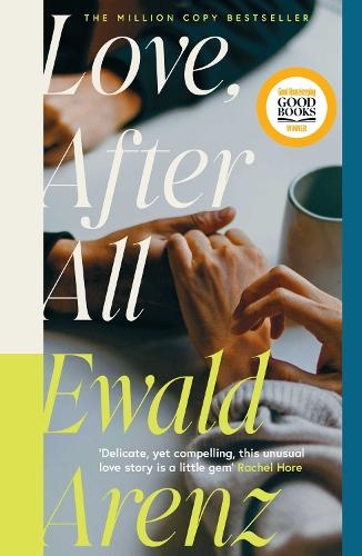 Бумажная книга «Love, After All: The MILLION-COPY BESTSELLER – this summer's most moving, poignant love story…», автор Эвальд Аренц - фото №1