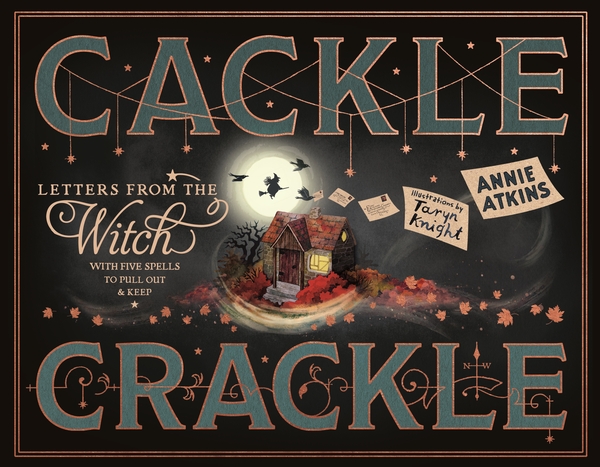 Бумажная книга «Letters from the Witch Cackle Crackle: With Five Spells to Pull Out and Keep», автор Энни Аткинс - фото №1