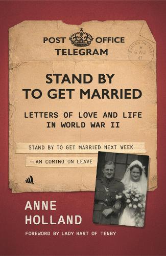 Бумажная книга «Stand By To Get Married: Letters of Love and Life in World War II», автор Энн Холланд - фото №1