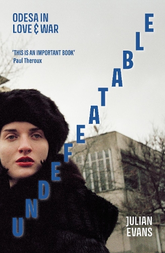 Бумажная книга «Undefeatable: Odesa in Love and War», автор Джулиан Эванс - фото №1