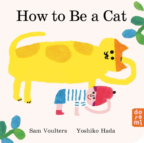 Паперова книга «How to Be a Cat», автор Сем Вултерс - фото №1