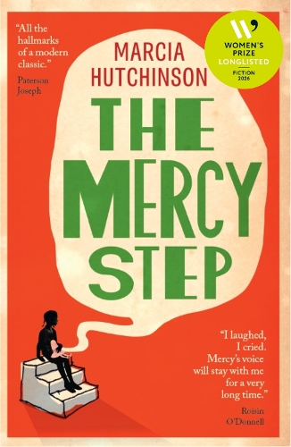 Бумажная книга «The Mercy Step: SHORTLISTED FOR THE WOMEN'S PRIZE FOR FICTION 2026», автор Марсия Хатчинсон - фото №1
