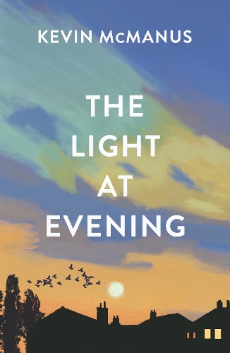 Бумажная книга «The Light at Evening: Perfect for fans of Claire Keegan, John McGahern, and Colm Tóibín», автор Кевин МакМанус - фото №1