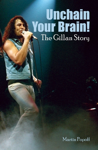 Paper book «Unchain Your Brain! The Gillan Story», author Мартин Попофф / Мартін Попофф /  - фото №1