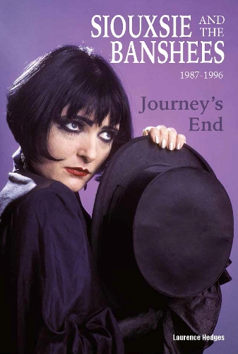 Paper book «Journey’s End - Siouxsie and The Banshees 1987-1996», author Laurence Hedges - фото №1