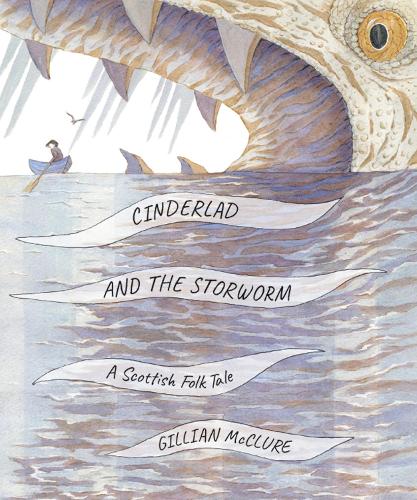 Паперова книга «Cinderlad and the Sea Dragon: A Scottish Folk Tale», автор Джилліан МакКлюр - фото №1