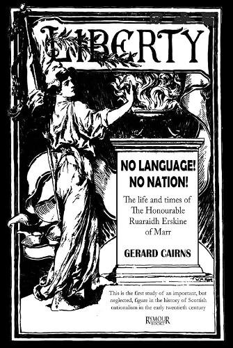Паперова книга «No Language! No Nation! The life and times of the Honourable Ruaraidh Erskine of Marr», автор Жерар Кернс - фото №1