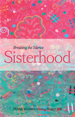 Паперова книга «Breaking the silence sisterhood», автор POWA (People Opposing Women Abuse) - фото №1
