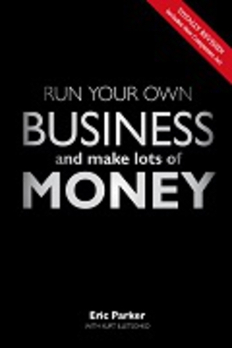 Бумажная книга «Run your own business and make lots of money», авторов Эрик Паркер, Курт Иллечко - фото №1