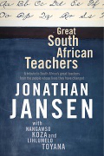 Паперова книга «Great South African teachers», авторів Джонатан Янсен, Ліхлумело Тояна, Нангамсо Коза - фото №1