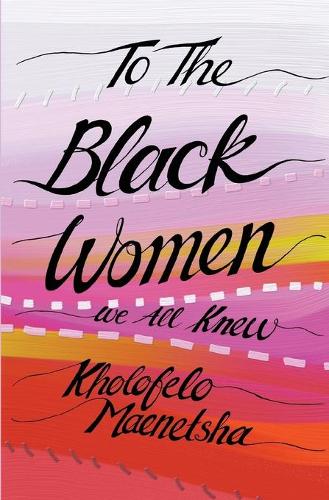 Паперова книга «To the black women we all knew», автор Холофело Маенеша - фото №1