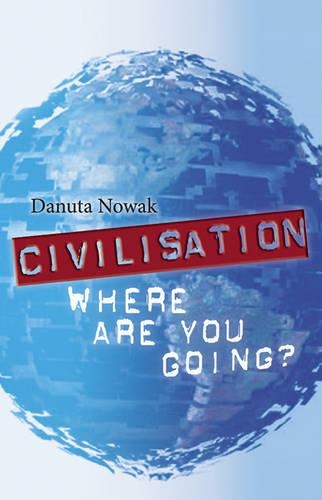 Паперова книга «Civilization: Where are You Going?», автор Данута Новак - фото №1