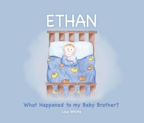 Бумажная книга «Ethan: What Happened to My Baby Brother?», автор Лиза Уайт - фото №1
