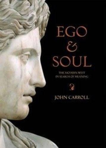 Бумажная книга «Ego & Soul. The Modern West in Search of Meaning», автор Джон Кэрролл - фото №1