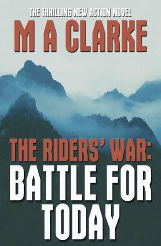 Бумажная книга «The Riders' War: Battle for Today», автор М. А. Кларк - фото №1