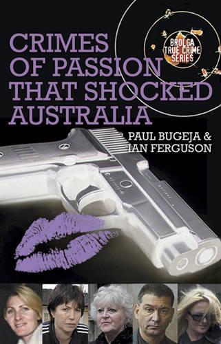 Бумажная книга «Crimes of Passion That Shocked Australia», авторов Ян Фергюсон, Пол Бугежа - фото №1