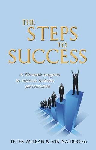 Паперова книга «The Steps to Success: A 52-week Programme to Improve Business Performance», авторів Пітер Маклін, Вікаш Найду - фото №1