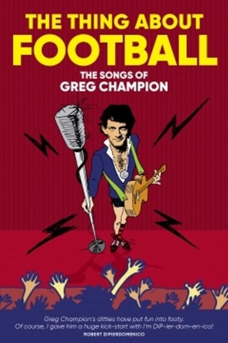 Бумажная книга «The Thing About Football: The Songs of Greg Champion», автор Грег Чемпион - фото №1