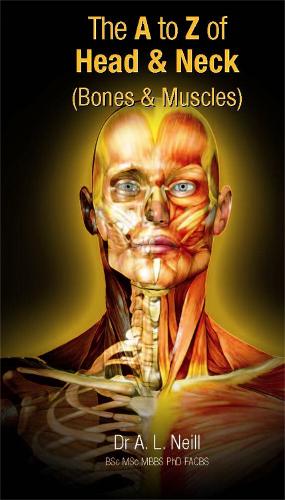 Паперова книга «The A to Z of Head and Neck: Bones and Muscles», автор Аманда Ніл - фото №1