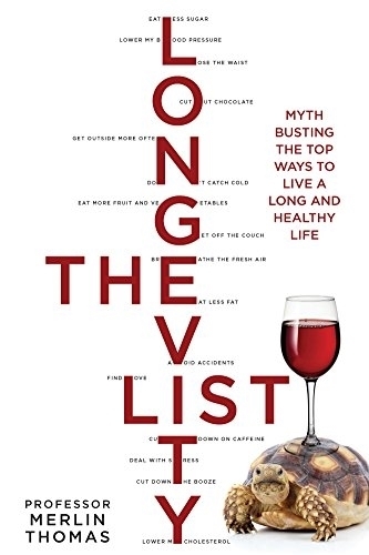 Паперова книга «The Longevity List: Myth busting the top ways to live a long and healthy life», автор Мерлін Томас - фото №1