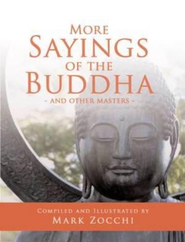 Бумажная книга «More Sayings of the Buddha: And Other Masters», автор Марк Зокки - фото №1