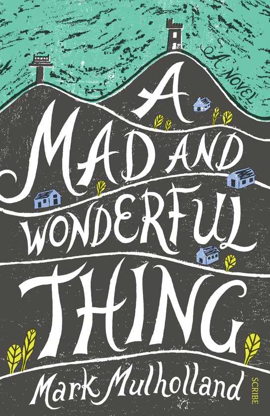 Бумажная книга «A Mad and Wonderful Thing», автор Марк Малхолланд - фото №1