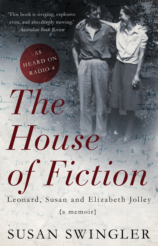 Бумажная книга «The House of Fiction. Leonard, Susan and Elizabeth Jolley», автор Сьюзен Свинглер - фото №1