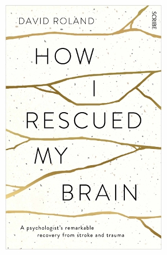 [object Object] «How I Rescued My Brain», автор Дэвид Роланд - фото №1