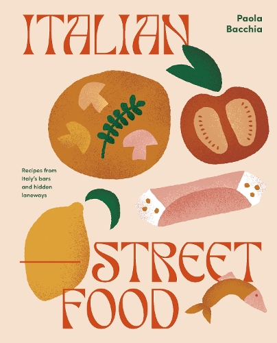 Паперова книга «Italian Street Food: Recipes from Italy's Bars and Hidden Laneways», автор Пола Баккіа - фото №1