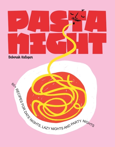 Бумажная книга «Pasta Night: 60+ recipes for date nights, lazy nights and party nights», автор Дебора Калопер - фото №1