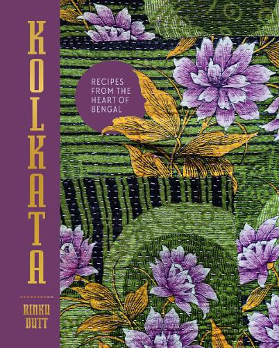 Бумажная книга «Kolkata: Recipes from the heart of Bengal», автор Ринку Датт - фото №1