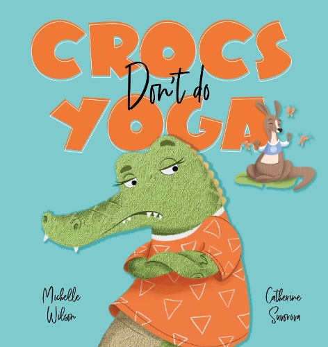 Бумажная книга «Crocs don't do Yoga», автор Мишель Уилсон - фото №1