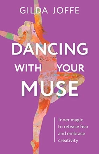 Бумажная книга «Dancing with Your Muse: Inner magic to release fear and embrace creativity», автор Гильда Йоффе - фото №1