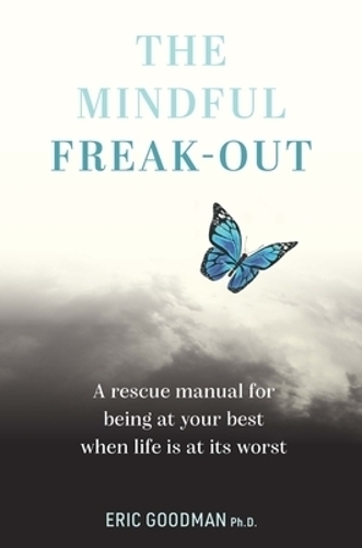 Бумажная книга «The Mindful Freak-Out: A rescue manual for being at your best when life is at its worst» - фото №1