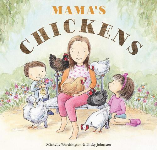 Бумажная книга «Mama's Chickens», автор Мишель Уортингтон - фото №1