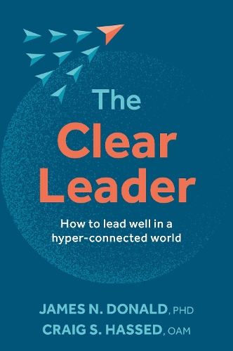 Паперова книга «The Clear Leader: How to lead well in a hyper-connected world» - фото №1