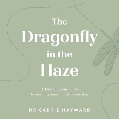 Бумажная книга «The Dragonfly in the Haze: A Being Human guide to creating meaningful connection» - фото №1