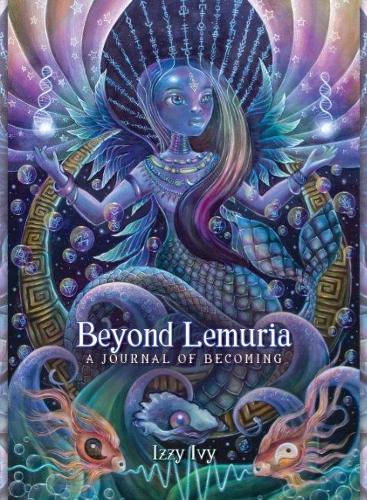 Бумажная книга «Beyond Lemuria: A Journal of Becoming», автор Иззи Айви - фото №1