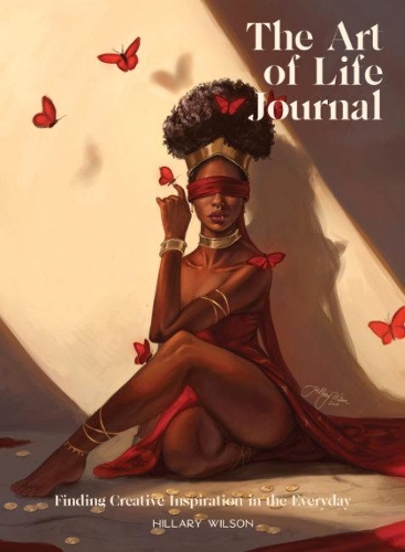 Паперова книга «The Art of Life Journal: Finding Creative Inspiration in the Everyday», автор Хіларі Вілсон - фото №1