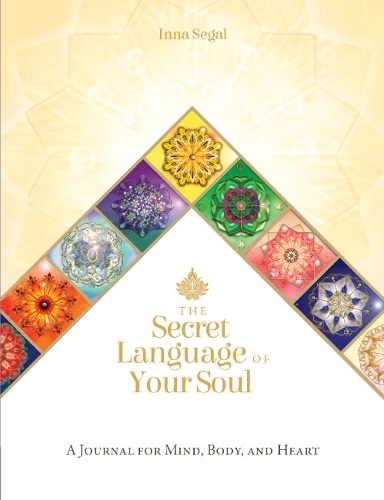 Бумажная книга «The Secret Language of Your Soul: A Journal for Mind, Body, and Heart», автор Инна Сигал - фото №1