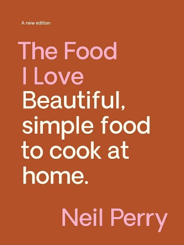 Паперова книга «The Food I Love: A new edition», автор Ніл Перрі - фото №1