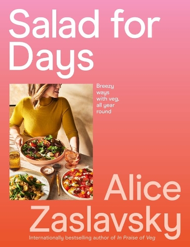 Бумажная книга «Salad for Days: Breezy ways with veg, all year round», автор Алиса Заславски - фото №1