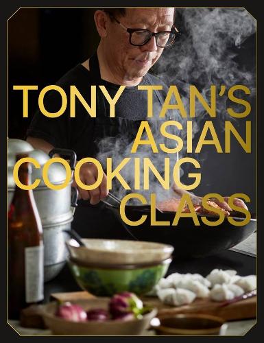 Бумажная книга «Tony Tan's Asian Cooking Class», автор Тони Тан - фото №1