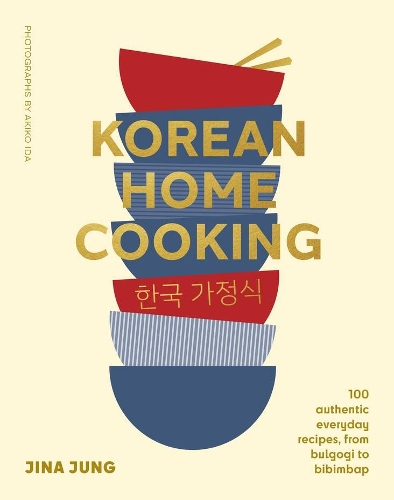 Бумажная книга «Korean Home Cooking. 100 Authentic Everyday Recipes, from Bulgogi to Bibimbap», автор Джина Юнг - фото №1